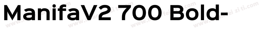 ManifaV2 700 Bold字体转换